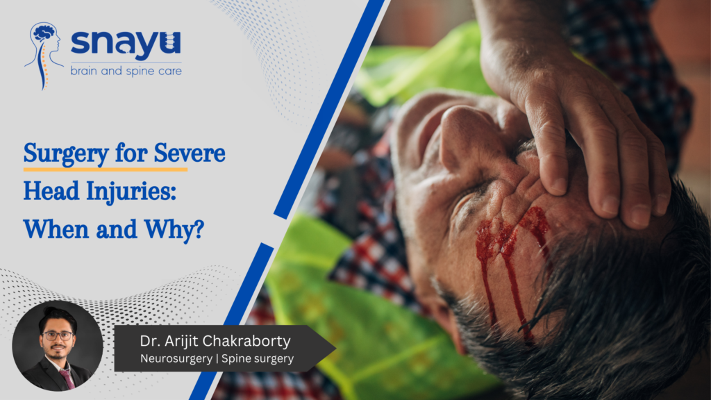 Surgery for Severe Head Injuries: When and Why?